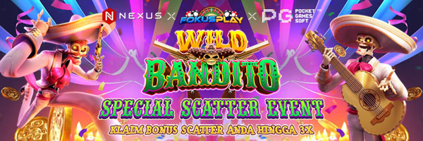 EVENT BONUS SCATTER SLOT777 TERBARU 2024 WILD BANDITO PG SOFT X FOKUSPLAY